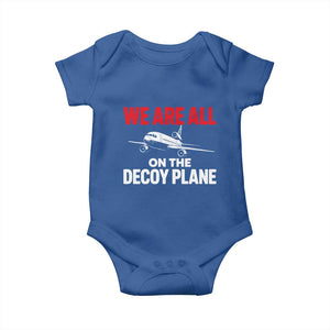 We Are All On The Decoy Plane Theories Trijet Aircraft Graphic Baby Onesie Funny Satirical Meme Conspiracy Commentary