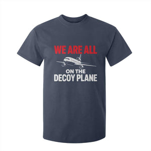 We Are All On The Decoy Plane Theories Trijet Aircraft Graphic T Shirt For Kid Funny Satirical Meme Conspiracy Commentary