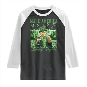 Funny St Patrick's Day Trump Raglan Shirt Make America Lucky Again TS02 Black White Print Your Wear