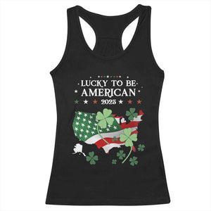 Funny St Patrick's Day Trump Racerback Tank Top Lucky To Be American 2025 TS02 Black Print Your Wear