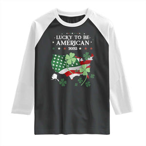 Funny St Patrick's Day Trump Raglan Shirt Lucky To Be American 2025 TS02 Black White Print Your Wear