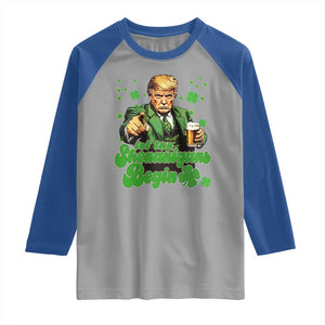 Funny St Patrick's Day Trump Raglan Shirt Let The Shenanigans Begin TS02 Sport Gray Royal Print Your Wear