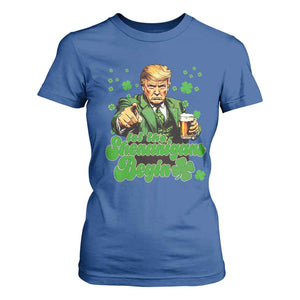 Funny St Patrick's Day Trump T Shirt For Women Let The Shenanigans Begin TS02 Royal Blue Print Your Wear