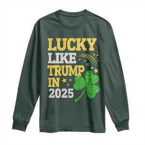 Lucky Like Trump in 2025 Long Sleeve Shirt Funny St Patrick's Day Shamrock TS02 Dark Forest Green Print Your Wear