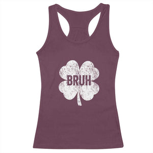 Funny St Patricks Day Bruh Racerback Tank Top Lucky Shamrock Vintage TS02 Maroon Print Your Wear