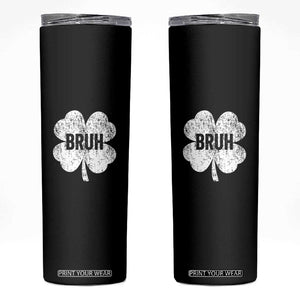 Funny St Patricks Day Bruh Skinny Tumbler Lucky Shamrock Vintage TS02 Black Print Your Wear