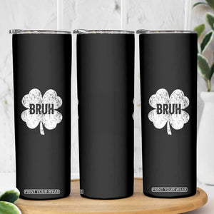 Funny St Patricks Day Bruh Skinny Tumbler Lucky Shamrock Vintage TS02 Print Your Wear