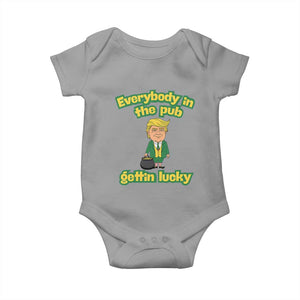 Funny St Patrick's Day Trump Baby Onesie Everybody in Pub Gettin Lucky TS02 Sport Gray Print Your Wear