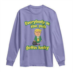 Funny St Patrick's Day Trump Long Sleeve Shirt Everybody in Pub Gettin Lucky TS02 Violet Print Your Wear