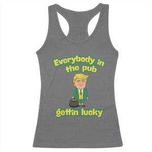 Funny St Patrick's Day Trump Racerback Tank Top Everybody in Pub Gettin Lucky TS02 Charcoal Print Your Wear