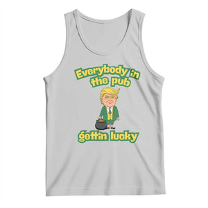 Funny St Patrick's Day Trump Tank Top Everybody in Pub Gettin Lucky TS02 Ash Print Your Wear