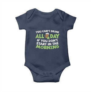 Funny Irish Drinking Baby Onesie You Can't Drink All Day If You Don't Start In The Morning St Patricks Day TS02 Navy Print Your Wear