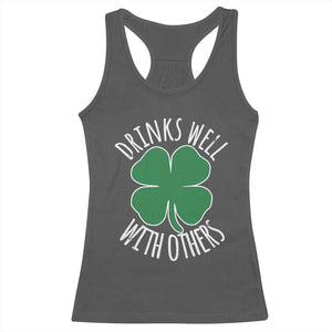 Funny St Patricks Day Drinking Racerback Tank Top Drinks Well With Others Drunk Beer Lucky Shamrock TS02 Dark Heather Print Your Wear