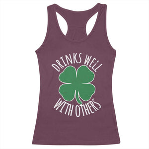 Funny St Patricks Day Drinking Racerback Tank Top Drinks Well With Others Drunk Beer Lucky Shamrock TS02 Maroon Print Your Wear