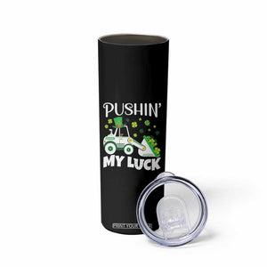 St Patricks Day Boys Truck Skinny Tumbler Pushing My Luck Tractor Toy Lover TS02 Print Your Wear