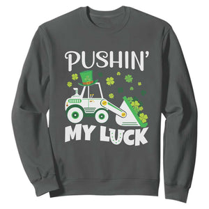 St Patricks Day Boys Truck Sweatshirt Pushing My Luck Tractor Toy Lover TS02 Dark Heather Print Your Wear