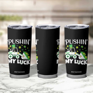 St Patricks Day Boys Truck Tumbler Cup Pushing My Luck Tractor Toy Lover TS02 Print Your Wear