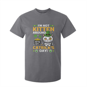 Cute Cat Leperchaun T Shirt For Kid Im Not Kitten Around Catrick's Day St Patricks TS02 Charcoal Print Your Wear