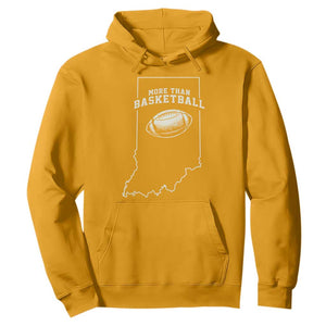 Indiana Football Era More Than Basketball Hoodie Hoosier State Fan Sports Pride TS02 Gold Print Your Wear
