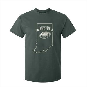 Indiana Football Era More Than Basketball T Shirt For Kid Hoosier State Fan Sports Pride TS02 Dark Forest Green Print Your Wear