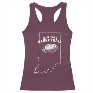 Indiana Football Era More Than Basketball Racerback Tank Top Hoosier State Fan Sports Pride TS02 Maroon Print Your Wear