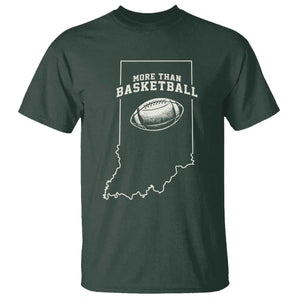Indiana Football Era More Than Basketball T Shirt Hoosier State Fan Sports Pride TS02 Dark Forest Green Print Your Wear