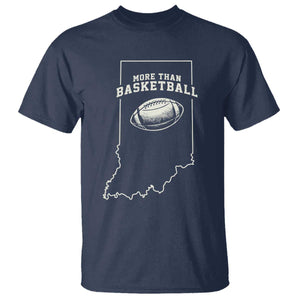 Indiana Football Era More Than Basketball T Shirt Hoosier State Fan Sports Pride TS02 Navy Print Your Wear