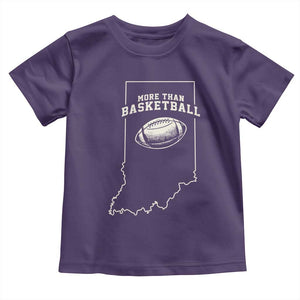 Indiana Football Era More Than Basketball Toddler T Shirt Hoosier State Fan Sports Pride TS02 Purple Print Your Wear