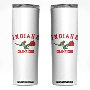 Indiana Champions Rose Hoosier State Graphic Skinny Tumbler Game Day Sports Pride TS02 White Print Your Wear