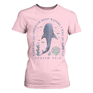 Inspirational Christian Bible Verse Isaiah 43:2 Whale Shark T Shirt For Women When You Go Through Deep Waters I Will Be With You TS02 Light Pink Print Your Wear