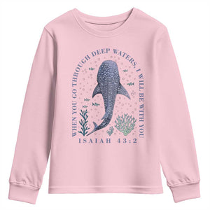 Inspirational Christian Bible Verse Isaiah 43:2 Whale Shark Youth Sweatshirt When You Go Through Deep Waters I Will Be With You TS02 Light Pink Print Your Wear