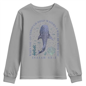 Inspirational Christian Bible Verse Isaiah 43:2 Whale Shark Youth Sweatshirt When You Go Through Deep Waters I Will Be With You TS02 Sport Gray Print Your Wear