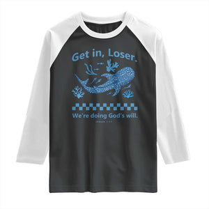 Funny Whale Shark Christian Bible Jonah 1:17 Raglan Shirt Get In Loser We're Doing God's Will TS02 Black White Print Your Wear