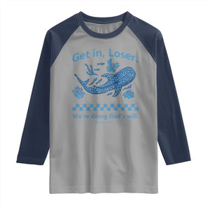 Funny Whale Shark Christian Bible Jonah 1:17 Raglan Shirt Get In Loser We're Doing God's Will TS02 Sport Gray Navy Print Your Wear