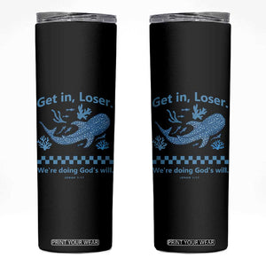 Funny Whale Shark Christian Bible Jonah 1:17 Skinny Tumbler Get In Loser We're Doing God's Will TS02 Black Print Your Wear