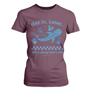 Funny Whale Shark Christian Bible Jonah 1:17 T Shirt For Women Get In Loser We're Doing God's Will TS02 Maroon Print Your Wear