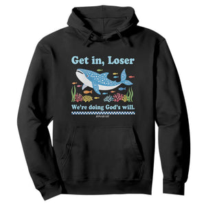 Colorful Whale Shark Christian Bible Jonah 1:17 Hoodie Funny Get In Loser We're Doing God's Will TS02 Black Print Your Wear