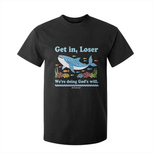 Colorful Whale Shark Christian Bible Jonah 1:17 T Shirt For Kid Funny Get In Loser We're Doing God's Will TS02 Black Print Your Wear