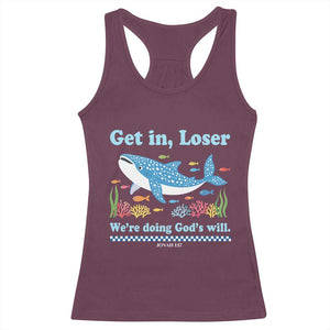 Colorful Whale Shark Christian Bible Jonah 1:17 Racerback Tank Top Funny Get In Loser We're Doing God's Will TS02 Maroon Print Your Wear