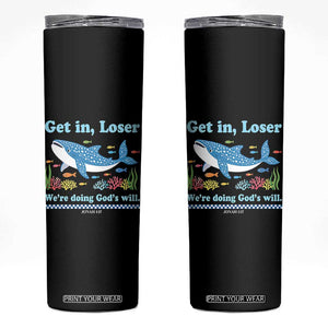Colorful Whale Shark Christian Bible Jonah 1:17 Skinny Tumbler Funny Get In Loser We're Doing God's Will TS02 Black Print Your Wear