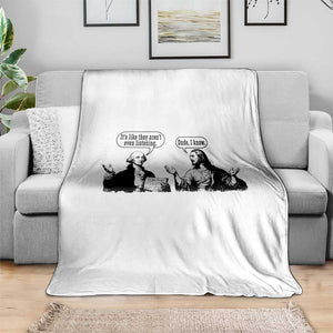 Funny George Washington and Jesus Conversation Throw Blanket Dude I Know Founding Values and Faith Political Commentary TS02 Print Your Wear