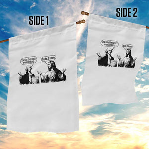 Funny George Washington and Jesus Conversation Garden Flag Dude I Know Founding Values and Faith Political Commentary TS02 Print Your Wear