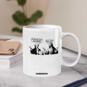 Funny George Washington and Jesus Conversation Coffee Mug Dude I Know Founding Values and Faith Political Commentary TS02 Print Your Wear