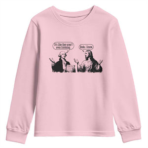 Funny George Washington and Jesus Conversation Youth Sweatshirt Dude I Know Founding Values and Faith Political Commentary TS02 Light Pink Print Your Wear