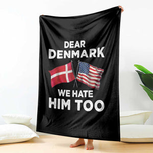 Dear Denmark We Hate Him Too Throw Blanket Funny Political Satire with US and Danish Flags TS02 Print Your Wear