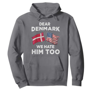 Dear Denmark We Hate Him Too Hoodie Funny Political Satire with US and Danish Flags TS02 Charcoal Print Your Wear