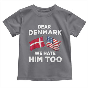 Dear Denmark We Hate Him Too Toddler T Shirt Funny Political Satire with US and Danish Flags TS02 Charcoal Print Your Wear