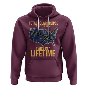 Total Solar Eclipse Hoodie Twice In A Life Time Tour Map American Totality 2024 2017 TS02 Maroon Printyourwear