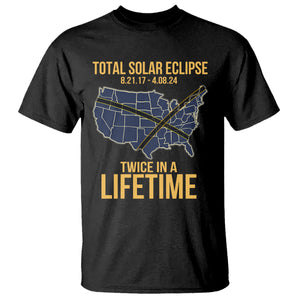 Total Solar Eclipse T Shirt Twice In A Life Time Tour Map American Totality 2024 2017 TS02 Black Printyourwear