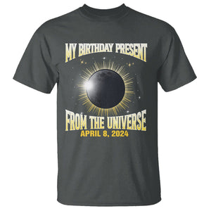 Total Solar Eclipse T Shirt My Birthday Present From The Universe April 8 2024 TS02 Dark Heather Printyourwear